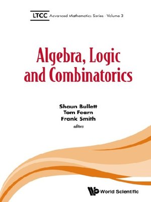 cover image of Algebra, Logic and Combinatorics